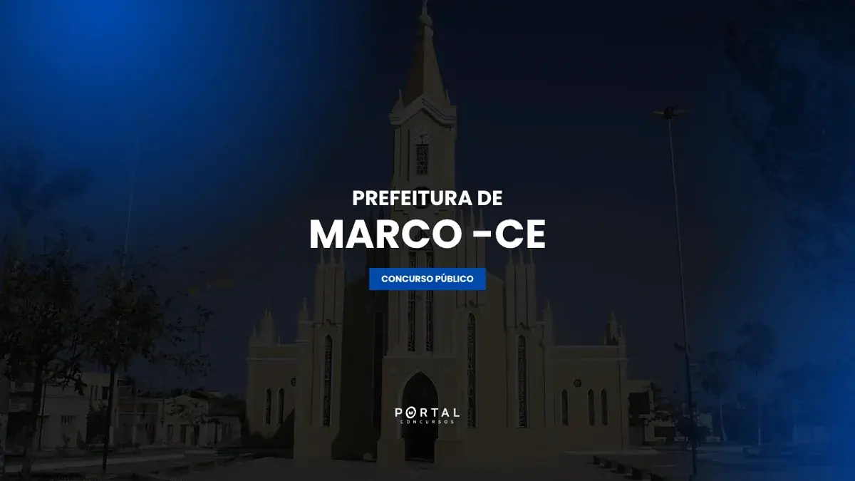 Edital do Concurso Marco CE  (238 vagas)