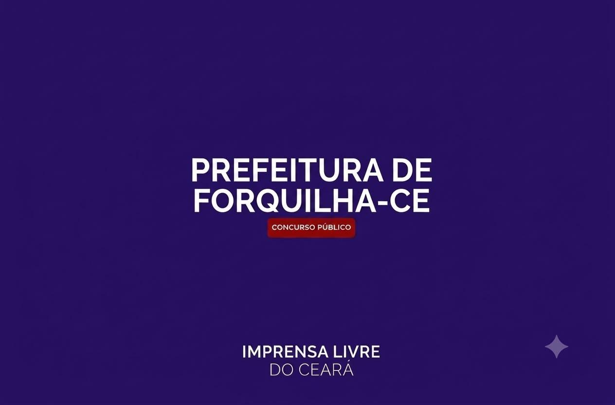 Prefeitura de Forquilha (644 vagas)