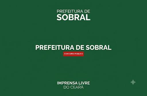 Prefeitura de Sobral (370 vagas)