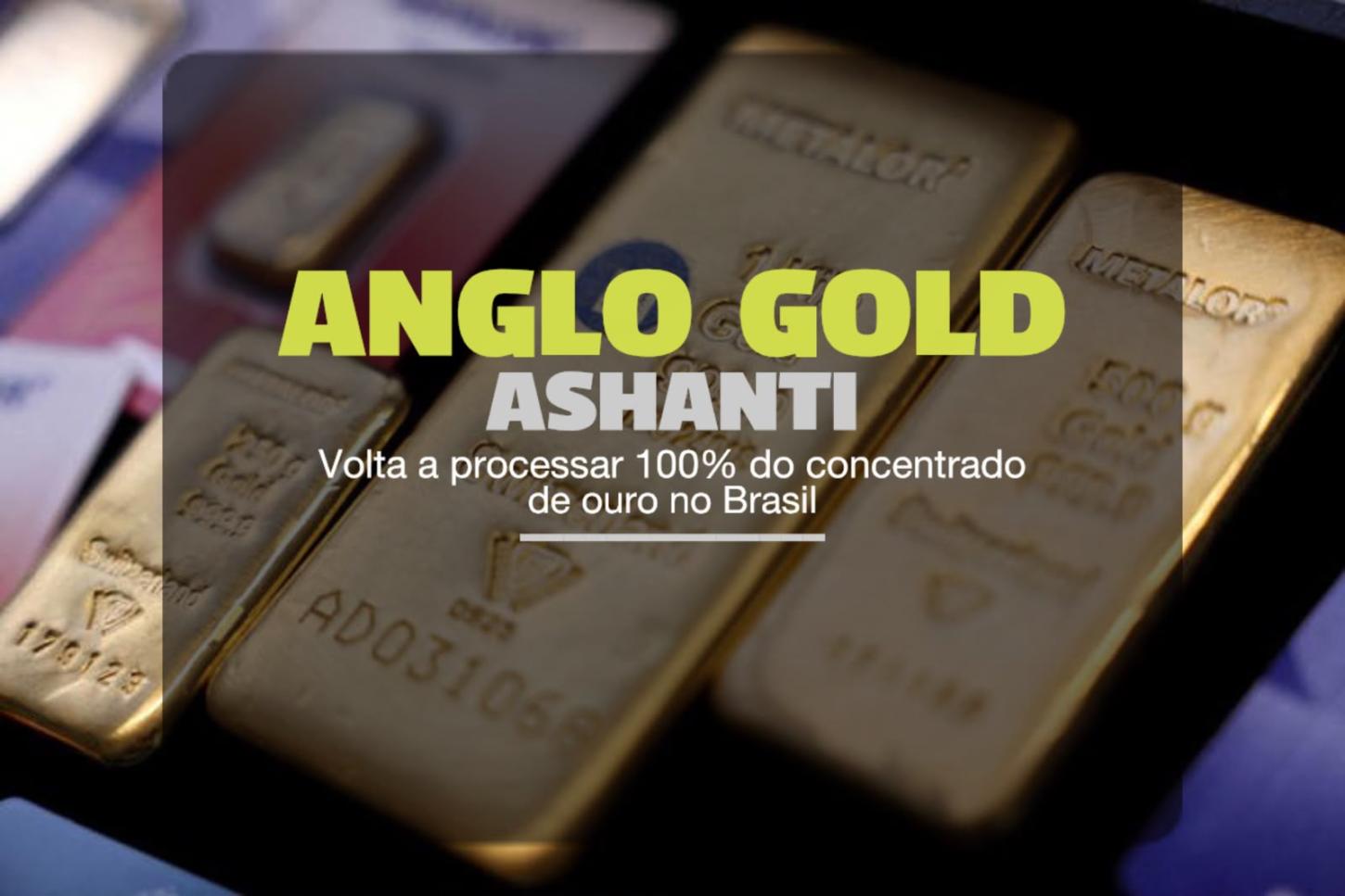 AngloGold Ashanti volta a processar 100% do concentrado de ouro no Brasil