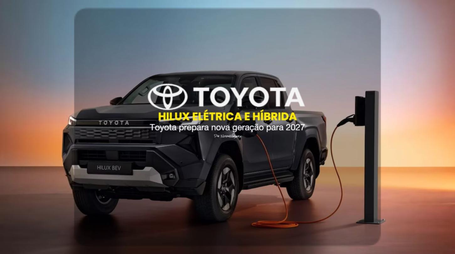 Ano da Hilux: Toyota prepara nova geração, versão elétrica e híbrida para 2027