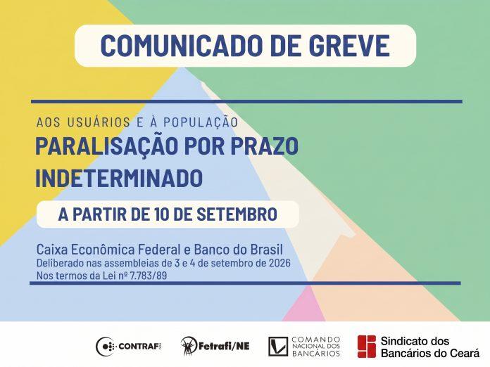O Sindicato dos Bancários do Ceará comunica à sociedade cearense a paralisação das atividades do Banco do Brasil e da Caixa Econômica Federal por tempo indeterminado