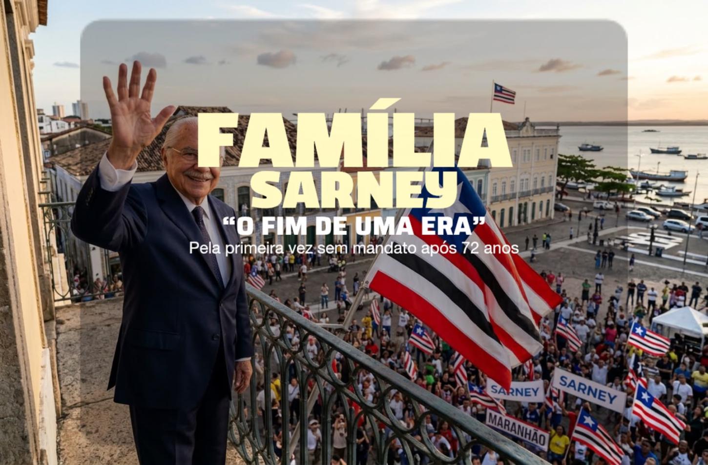 O Fim de uma Era: Família Sarney pela primeira vez fica sem mandato em 72 anos