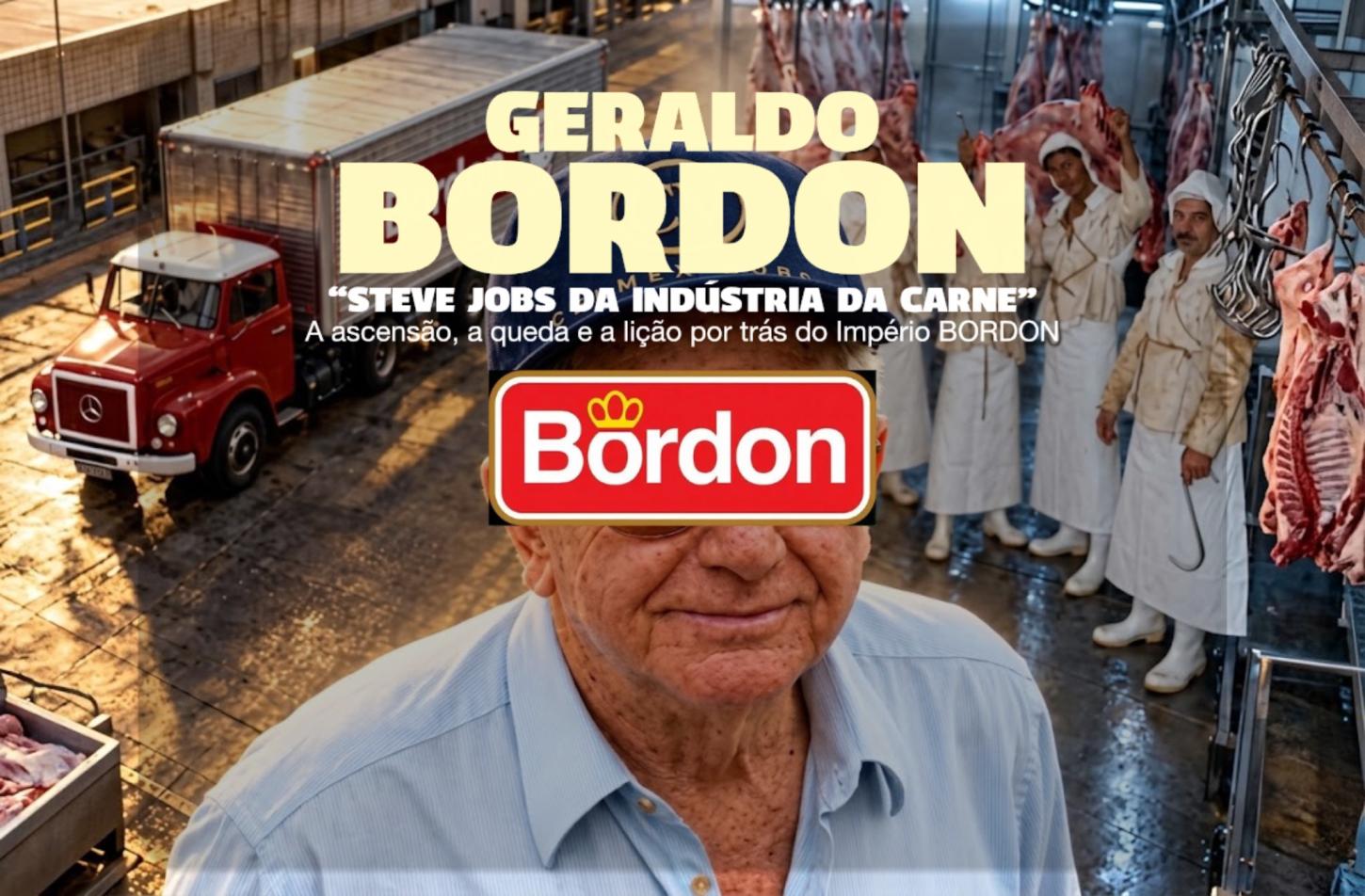 O Rei da Carne que desdenhou o futuro: A ascensão, a queda e a lição por trás do Império Bordon