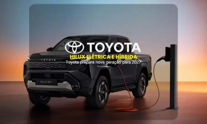 Ano da Hilux: Toyota prepara nova geração, versão elétrica e híbrida para 2027