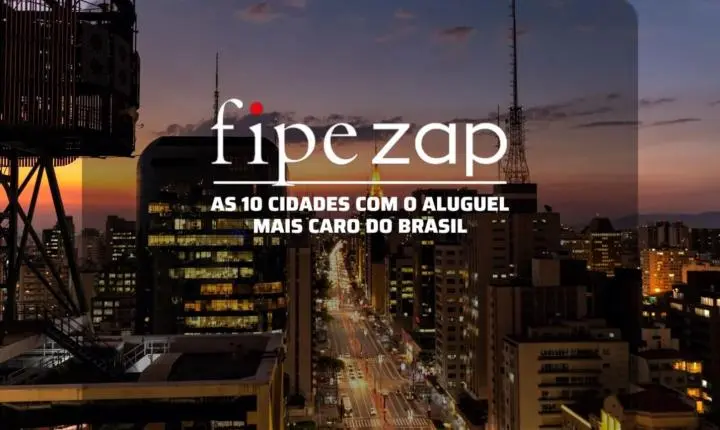 As 10 Cidades com o Aluguel Mais Caro do Brasil  