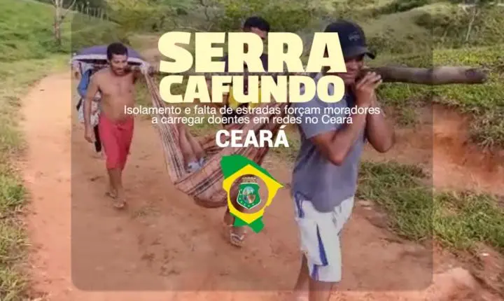 Ceará : Isolamento e falta de estradas forçam moradores a carregar doentes em redes na Serra do Cafundó