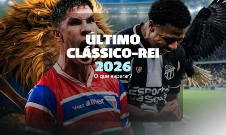 O que esperar do último Clássico-Rei do ano no Ceará?